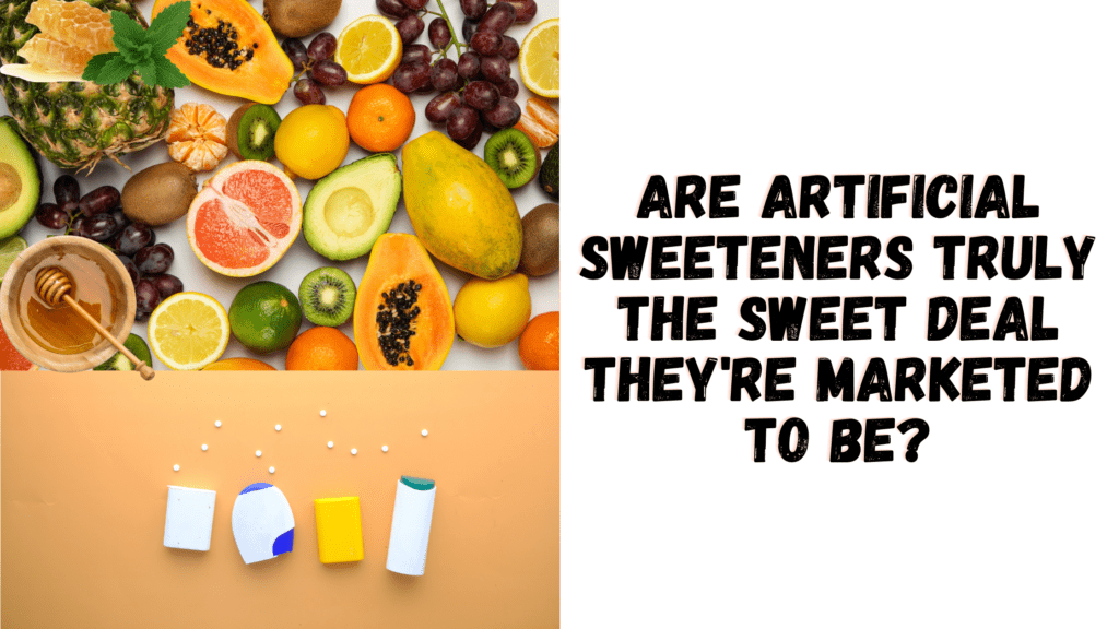 artificial sweeteners