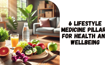 6 Lifestyle Medicine Pillars for Health and Wellbeing